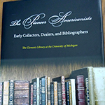 Click here for more information about The Pioneer Americanists: Early Collectors, Dealers, and Bibliographers